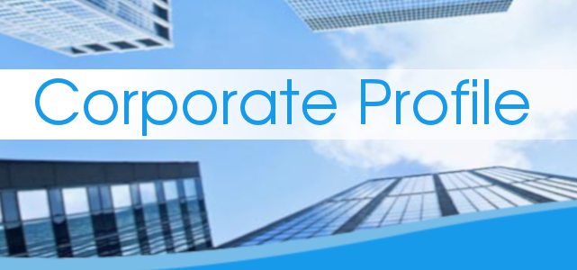 Corporate Profile Corporate Profile